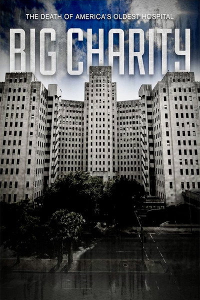 Póster de Big Charity: The Death of America's Oldest Hospital
