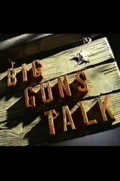 Póster de Big Guns Talk: The Story of the Western