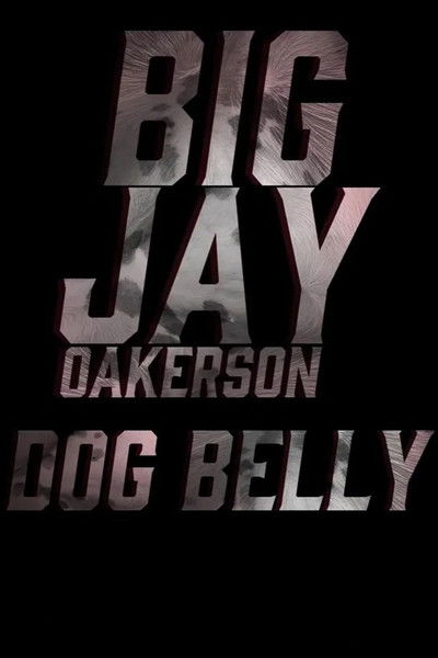 Póster de Big Jay Oakerson: Dog Belly