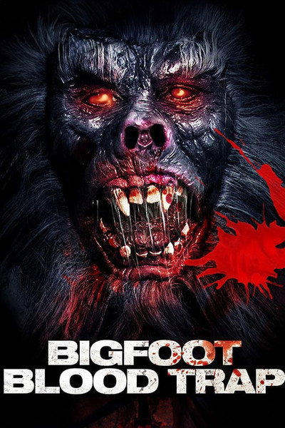 Póster de Bigfoot: Blood Trap