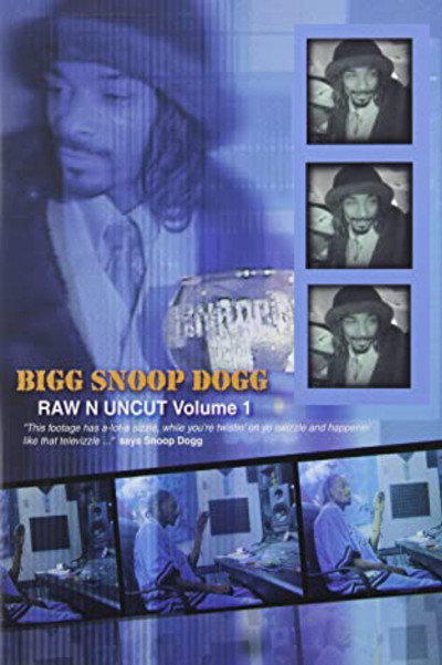 Póster de Bigg Snoop Dogg: Raw 'N Uncut Vol. 1
