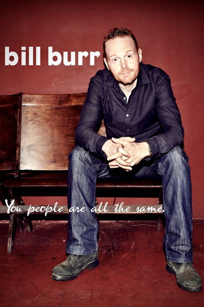 Póster de Bill Burr: You People Are All the Same.