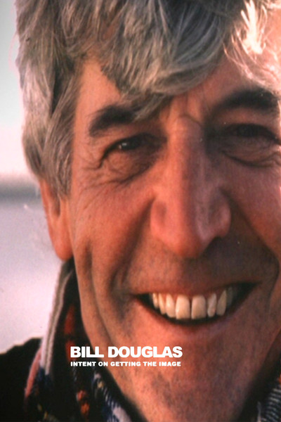 Póster de Bill Douglas: Intent on Getting the Image