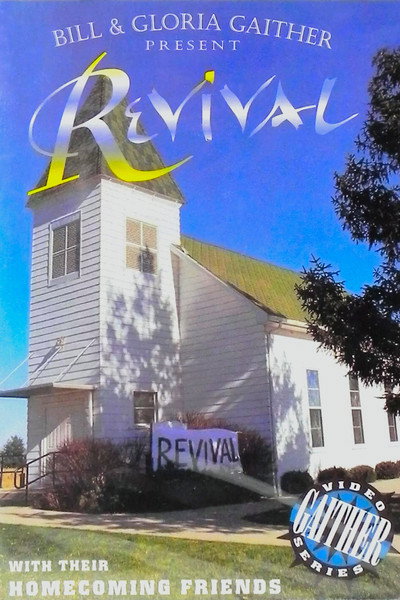 Póster de Bill & Gloria Gaither Present: Revival with Their Homecoming Friends