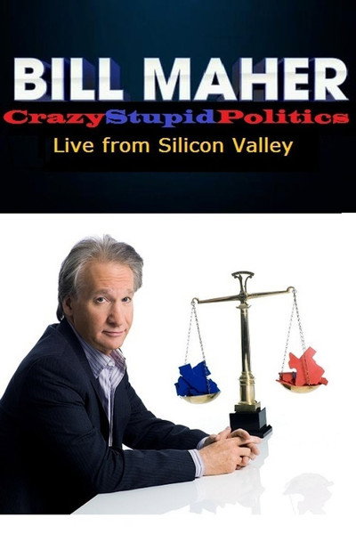 Póster de Bill Maher: CrazyStupidPolitics - Live from Silicon Valley