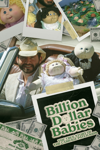 Póster de Billion Dollar Babies: The True Story of the Cabbage Patch Kids