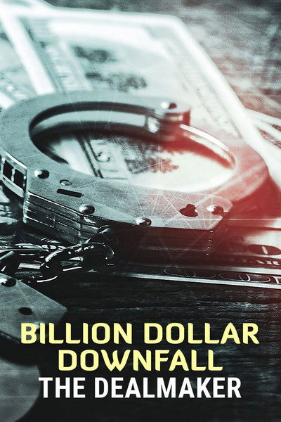 Póster de Billion Dollar Downfall: The Dealmaker