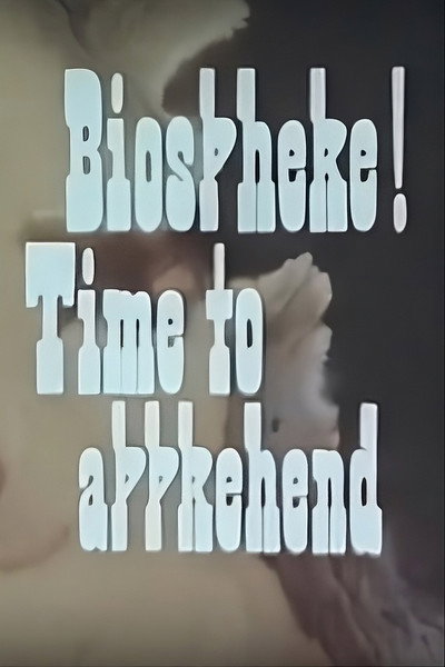 Póster de Biosphere! Time to Apprehend