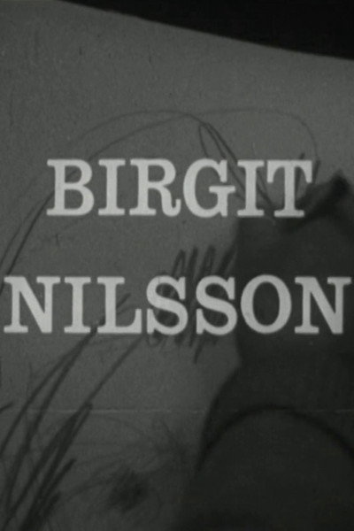 Póster de Birgit Nilsson: Glimtar från sångerskans verksamhet