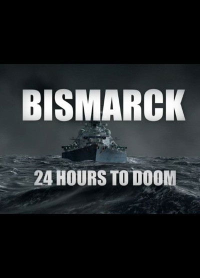Póster de Bismarck: 24 Hours to Doom