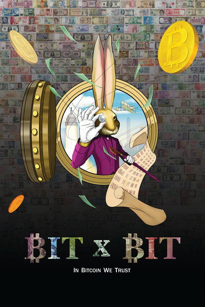 Póster de BIT X BIT: In Bitcoin We Trust