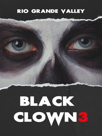 Póster de Black Clown 3: Rio Grande Valley