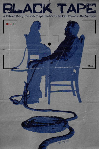 Póster de Black Tape: A Tehran Diary, the Videotape Fariborz Kamkari Found in the Garbage