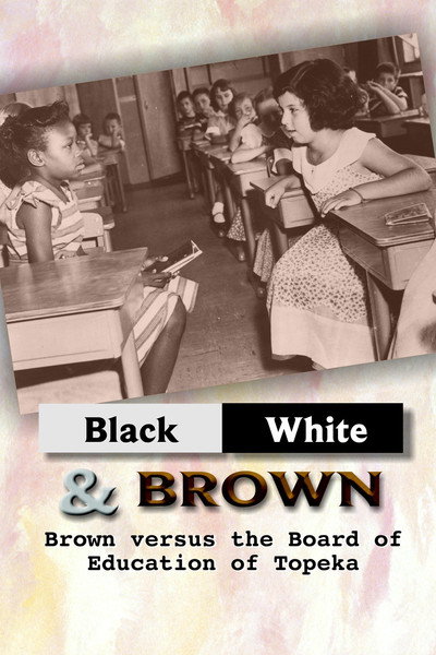 Póster de Black/White & Brown: Brown Versus the Board of Education of Topeka