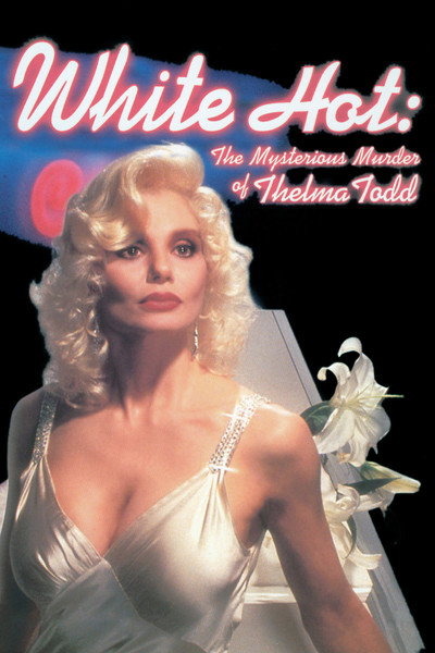 Póster de Blanco caliente: el misterioso asesinato de Thelma Todd