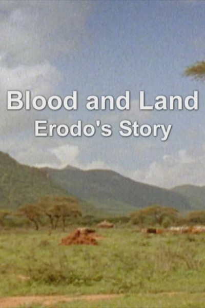 Póster de Blood and Land: Erodo's Story