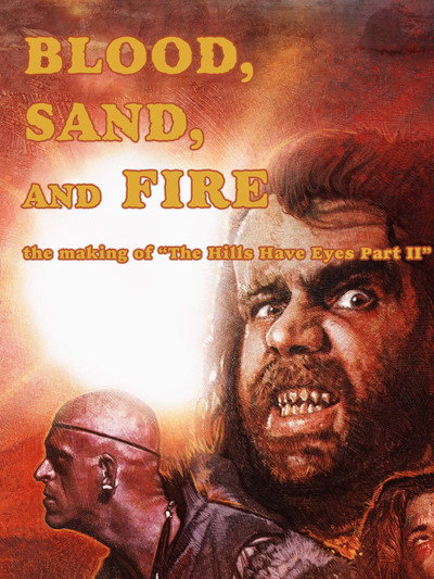 Póster de Blood, Sand and Fire: The Making of 'The Hills Have Eyes Part II'