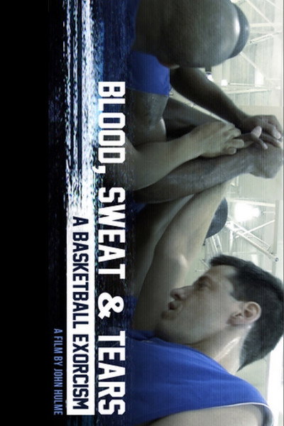 Póster de Blood, Sweat & Tears: A Basketball Exorcism