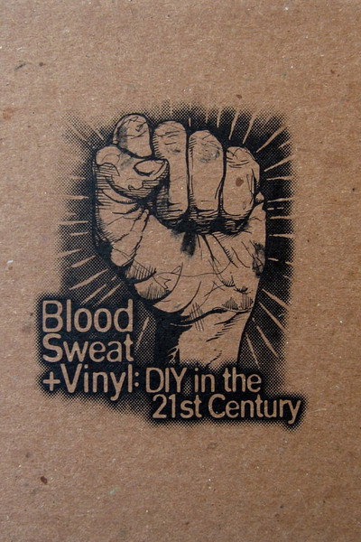 Póster de Blood, Sweat + Vinyl: DIY in the 21st Century