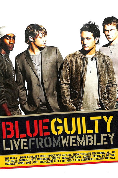 Póster de Blue: Guilty - Live from Wembley