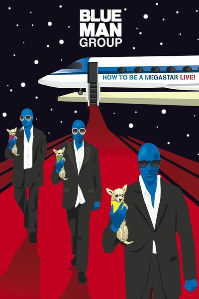 Póster de Blue Man Group: How to Be a Megastar