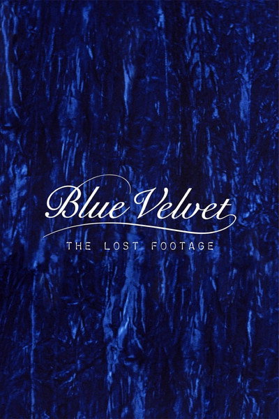 Póster de Blue Velvet Lost Footage
