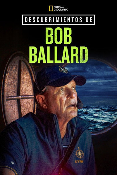 Póster de Bob Ballard: An Explorer's Life