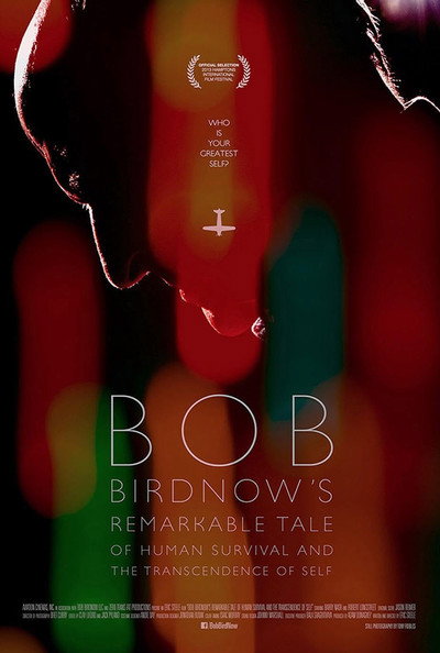 Póster de Bob Birdnow's Remarkable Tale of Human Survival and the Transcendence of Self
