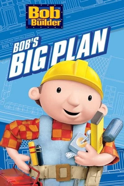 Póster de Bob the Builder: Bob's Big Plan