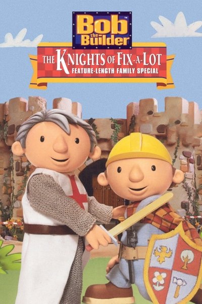 Póster de Bob the Builder: The Knights of Fix-A-Lot