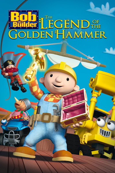 Póster de Bob the Builder: The Legend of the Golden Hammer