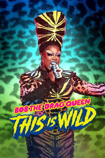 Póster de Bob the Drag Queen: This is Wild