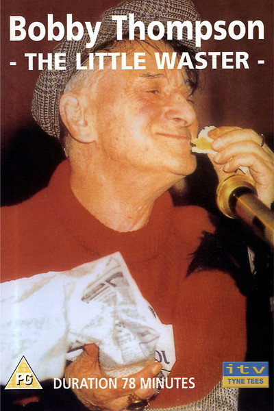 Póster de Bobby Thompson: The Little Waster