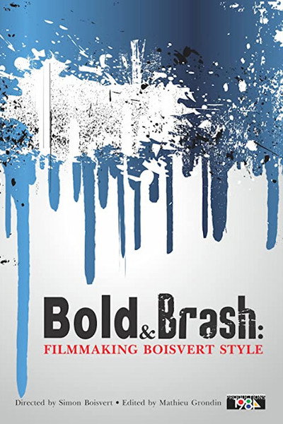 Póster de Bold & Brash: Filmmaking Boisvert Style