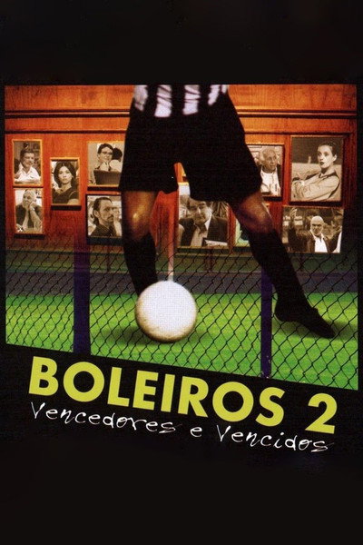 Póster de Boleiros 2: Vencedores e Vencidos