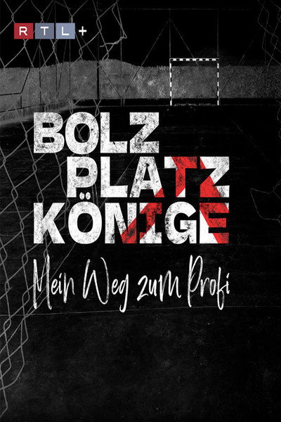 Póster de Bolzplatzkönige - Mein Weg zum Profi
