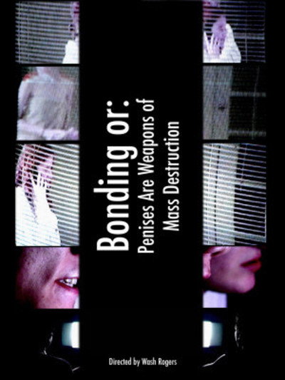 Póster de Bonding or: Penises Are Weapons of Mass Destruction