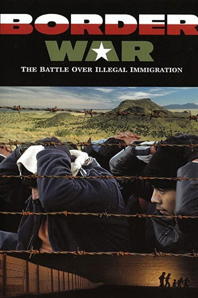 Póster de Border War: The Battle Over Illegal Immigration