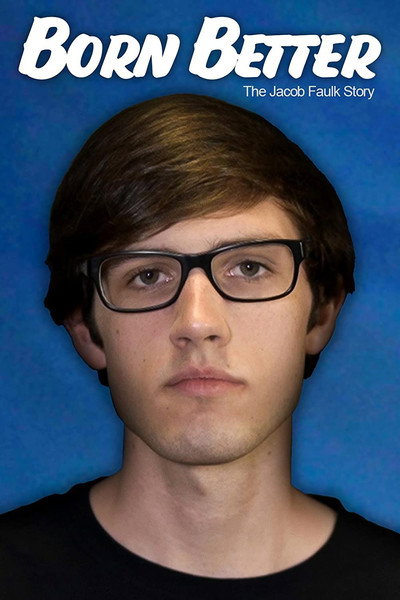 Póster de Born Better: The Jacob Faulk Story