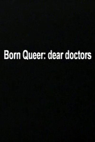Póster de Born Queer: Dear Doctors