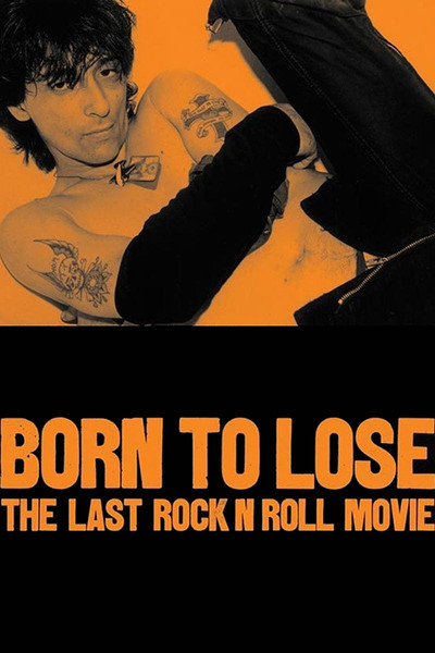 Póster de Born to Lose: The Last Rock and Roll Movie