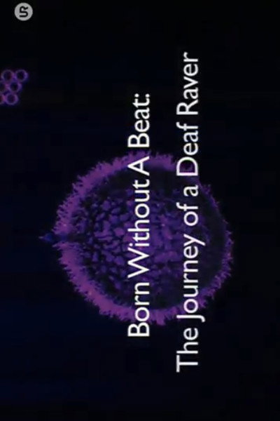 Póster de Born Without a Beat: The Journey of a Deaf Raver
