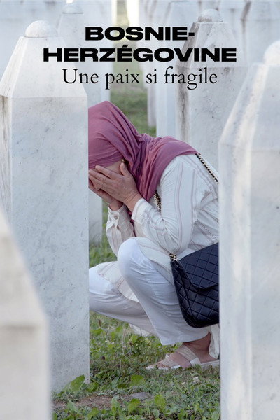 Póster de Bosnie-Herzégovine - Une paix si fragile