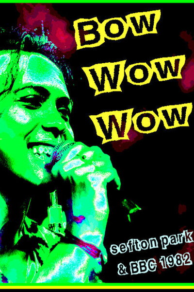 Póster de Bow Wow Wow: Live Sefton Park 07/09/82