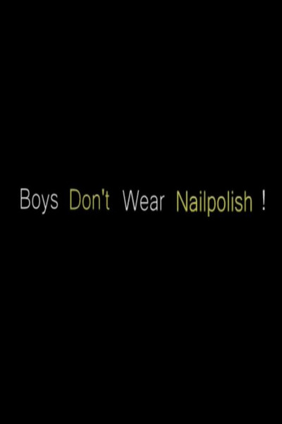 Póster de Boys Don't Wear Nailpolish!
