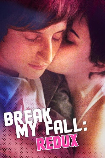 Póster de Break My Fall: Redux
