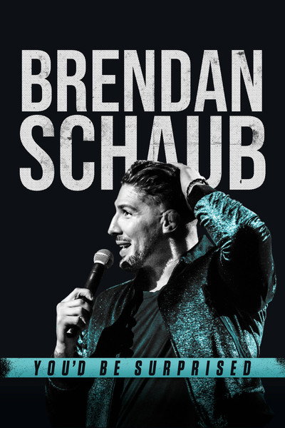 Póster de Brendan Schaub: You'd Be Surprised