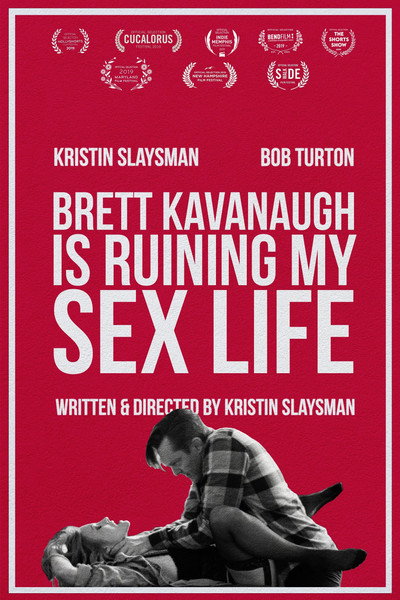 Póster de Brett Kavanaugh Is Ruining My Sex Life