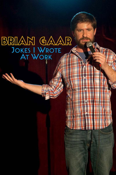 Póster de Brian Gaar: Jokes I Wrote at Work
