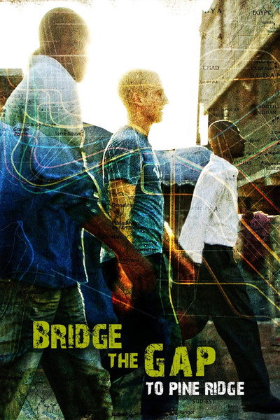 Póster de Bridge the Gap to Pine Ridge